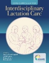 Abbildung von: Core Curriculum for Interdisciplinary Lactation Care - Jones and Bartlett Publishers, Inc