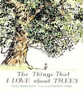 Cover: The Things That I LOVE about TREES - Walker Books Ltd