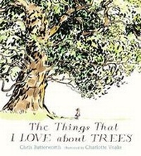 Enlarge image Cover: The Things That I LOVE about TREES - Walker Books Ltd