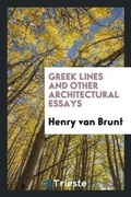 Cover: Greek Lines and Other Architectural Essays - Trieste Publishing
