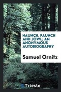 Cover: Haunch, Paunch and Jowl; An Anonymous Autobiography - Trieste Publishing