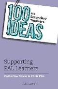 Cover: 100 Ideas for Secondary Teachers: Supporting EAL Learners - Bloomsbury Education