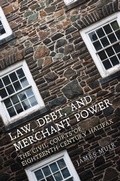 Cover: Law, Debt, and Merchant Power - University of Toronto Press