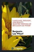 Cover: Language, Thought, and Reality; Selected Writings - Trieste Publishing