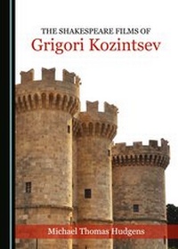 Abbildung von: The Shakespeare Films of Grigori Kozintsev - Cambridge Scholars Publishing