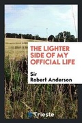 Cover: The Lighter Side of My Official Life - Trieste Publishing
