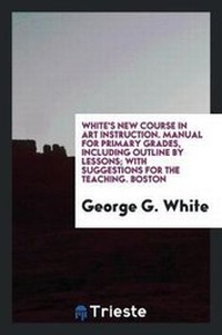 Enlarge image Cover: Manual for Primary Grades, Including Outline by Lessons; - Trieste Publishing
