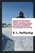 Cover: Memoir of Thomas Hill Green - Trieste Publishing