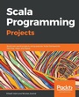 Cover: Scala Programming Projects - Packt Publishing