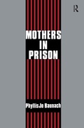 Cover: Mothers in Prison - Transaction Publishers
