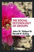 Cover: The Social Psychology of Groups - Trieste Publishing