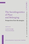 Cover: The Sociolinguistics of Place and Belonging - John Benjamins Publishing Co