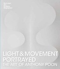 Cover: Light and Movement Portrayed: The Art of Anthony Poon - National Gallery Singapore