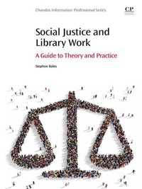 Enlarge image Cover: Social Justice and Library Work - Chandos Publishing