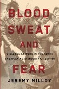 Cover: Blood, Sweat, and Fear - University of Illinois Press