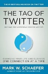 Enlarge image Cover: The Tao of Twitter - Mark W. Schaefer