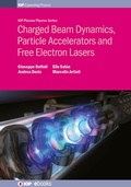 Cover: Charged Beam Dynamics, Particle Accelerators and Free Electron Lasers - Institute of Physics Publishing