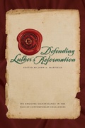 Cover: Defending Luther's Reformation - Concordia Publishing House