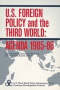 Cover: U.S. Foreign Policy and the Third World: Agenda 1985-86 - Transaction Publishers
