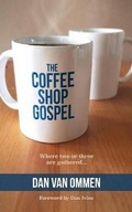 Cover: The Coffee Shop Gospel - Unprecedented Press LLC