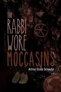 Cover: The Rabbi Wore Moccasins - Weeping Willow Books