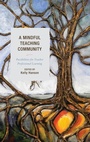 Cover: A Mindful Teaching Community - Lexington Books