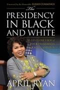 Abbildung von: The Presidency in Black and White - Rowman & Littlefield Publishers