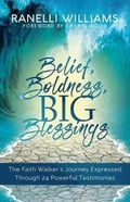 Cover: Belief, Boldness, BIG Blessings - Purposely Created Publishing Group