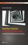 Cover: Mythos Markt. Mythos Neoklassik - Metropolis