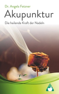 Abbildung von: Akupunktur - Die heilende Kraft der Nadeln - BoD - Books on Demand