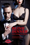 Cover: Blind Dinner - Eine sinnliche Orgie. - Christine Janson Verlag