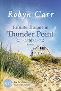 Cover: Erf&uuml;llte Tr&auml;ume in Thunder Point - MIRA Taschenbuch