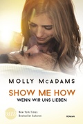 Cover: Show Me How - Wenn wir uns lieben - MIRA Taschenbuch