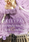 Cover: So s&uuml;ndig k&uuml;sst kein Gentleman - MIRA Taschenbuch