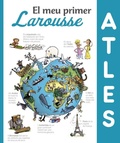Cover: El meu primer atles Larousse - Larousse