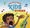 Cover: Our Daily Bread for Kids Hymns - DISCOVERY HOUSE MUSIC