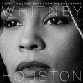 Cover: I Wish You Love: More From The Bodyguard - Sony Music Entertainment Germany GmbH / M&uuml;nchen
