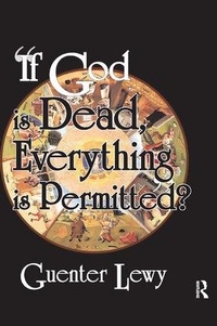 Enlarge image Cover: If God is Dead, Everything is Permitted? - Routledge