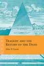 Cover: Tragedy and the Return of the Dead - Northwestern University Press