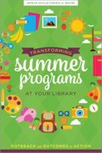 Enlarge image Cover: Transforming Summer Programs at Your Library - ALA Editions
