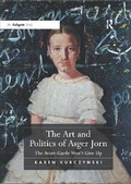 Cover: The Art and Politics of Asger Jorn - Routledge