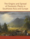 Cover: The Origins and Spread of Domestic Plants in Southwest Asia and Europe - Routledge