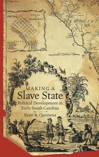 Abbildung von: Making a Slave State - The University of North Carolina Press