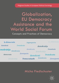 Abbildung von: Globalization, EU Democracy Assistance and the World Social Forum - Palgrave Macmillan