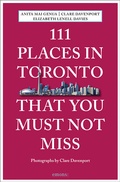 Cover: 111 Places in Toronto That You Must Not Miss - Emons Verlag