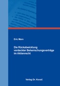 Abbildung von: Die Rückabwicklung verdeckter Beherrschungsverträge im Aktienrecht - Kovac, Dr. Verlag