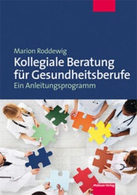 Abbildung von: Kollegiale Beratung für Gesundheitsberufe - Mabuse