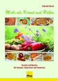 Cover: Mehr als Kraut und R&uuml;ben - Pilum Literatur Verlag