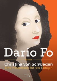 Abbildung von: Christina von Schweden - Eine Hosenrolle für die Königin - HOLLITZER Verlag
