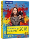 Bild: Photoshop Elements 2018 - Bild für Bild erklärt - zur aktuellen Version von Adobe Photoshop Elements - Markt + Technik